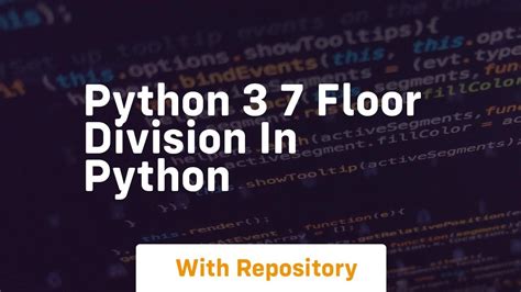 Python 3 7 Floor Division In Python Youtube