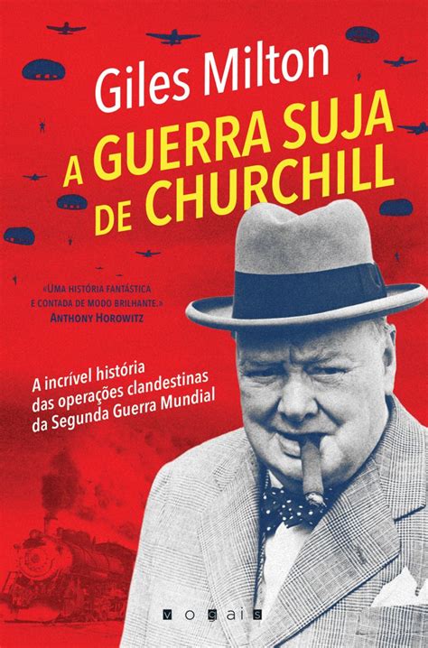 A Guerra Suja De Churchill A Incr Vel Hist Ria Das Opera Es