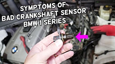 Bmw E81 E82 E87 E88 F20 F21 Symptoms Of Bad Crankshaft Position Sensor