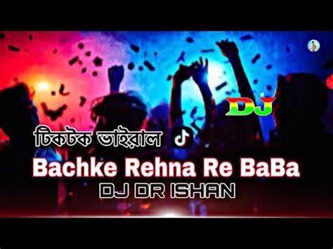 Dj Fizo Bachke Rehna Re Baba Tiktok Vairal Ishan Mix Dj