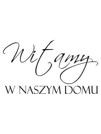 Naklejki Napisy I Cytaty Witamy W Naszym Domu NaklejkiOzdobne Pl