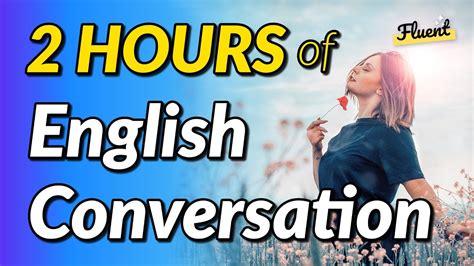 2 HOURS Of English Conversation Dialogues Listening Practice YouTube