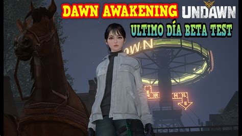 Ultimo Directo Beta Test Cierran Servidores Dawn Awakening Undawn