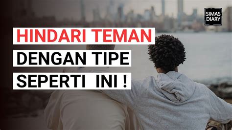 Inilah Tipe Teman Yang Harus Dihindari Demi Kesuksesan Dan Kebaikan