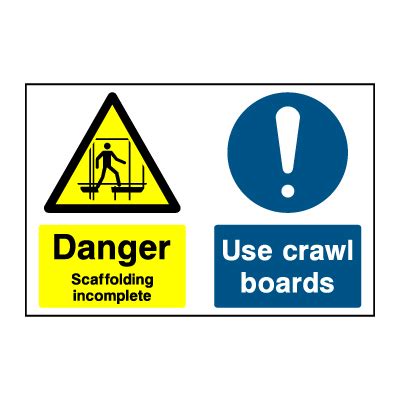 Danger Scaffolding Incomplete Use Crawl Boards PremierDisplays Ie