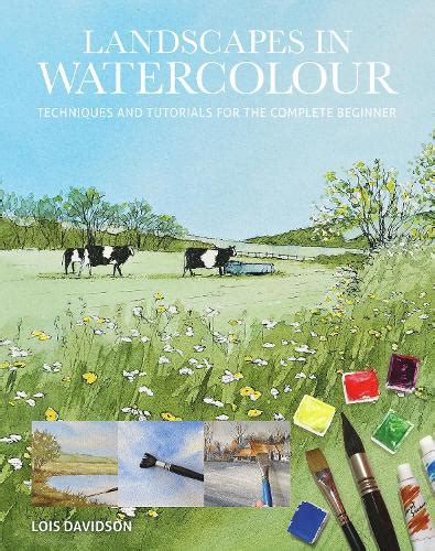 Landscapes In Watercolour By Lois Davidson Waterstones