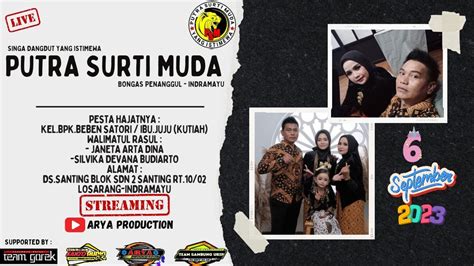 LIVE STREAMING NGARAK PUTRA SURTI MUDA RABU 06 SEPTEMBER 2023 SANTING