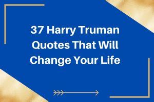 37 Harry Truman Quotes That Will Change Your Life - Travel In Missouri