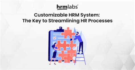 Customizable Hrm System The Key To Streamlining Hr Processes Hrmlabs