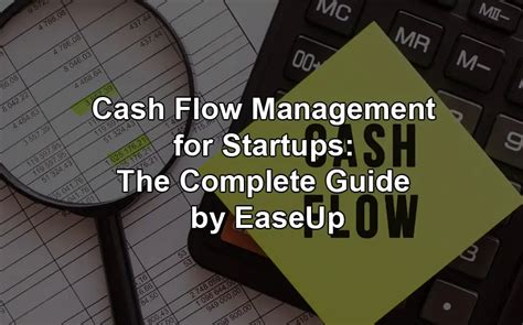 Mastering Cash Flow Management For Startups A Complete Guide Easeup