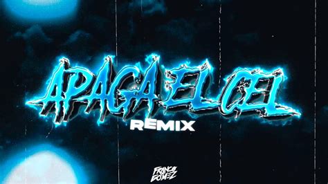 Apaga El Cel Remix Franco Gomez Floyymenor Youtube