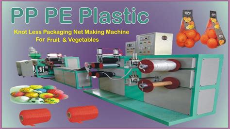 PP PE Plastic Knot Less Packaging Net Making Machine For Fruit