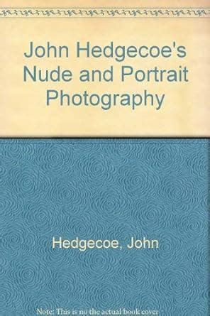 John Hedgecoe S Nude And Portrait Photography Hedgecoe John 9780685112212 Amazon Books