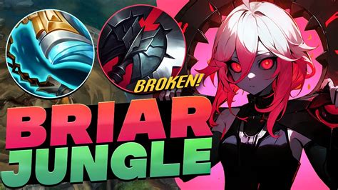 How To Play Briar Jungle Bruiser For Dummies Challenger Indepth Guide