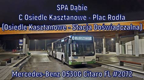 SPA Dąbie Mercedes Benz O530G Citaro FL 2072 linia C YouTube