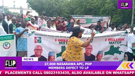 27 000 NASARAWA APC PDP MEMBERS DEFECT TO LP YouTube