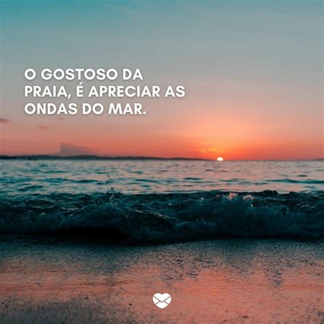 Frases Sobre A Praia - Frases de praia para você que ama estar nesse lugar