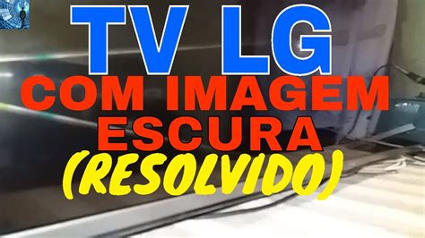 Tv Lg Nao Aparece Imagem RESOLVIDO YouTube