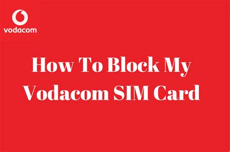 How To Block My Vodacom SIM Card