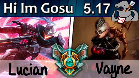 Hi Im Gosu Lucian Soraka Vs Vayne Janna Adc Master S5 332 Youtube