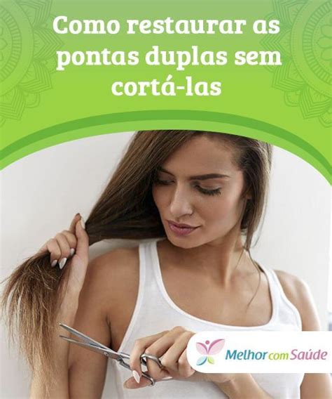 Como Restaurar As Pontas Duplas Sem Cort Las Basta Manter Uma S Rie De