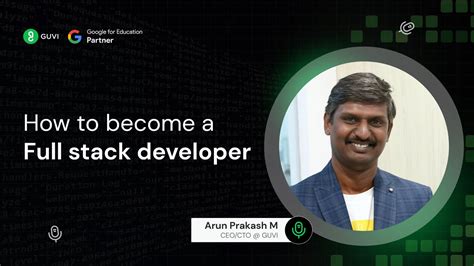 How To Become A Full Stack Developer With Mr Arun Prakash Ceo Of Guvi