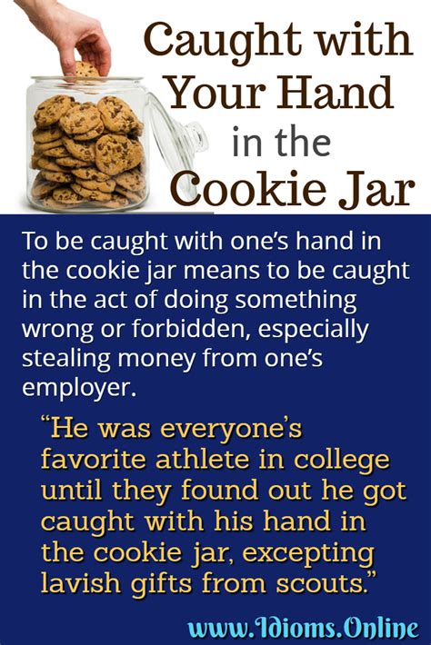 Caught With Your Hand In The Cookie Jar Idioms Online