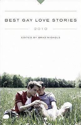 Best Gay Love Stories By Brad Nichols Goodreads
