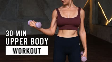 Upper Body Workout 30 Min Toning And Strength No Repeat Youtube