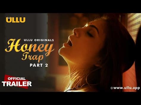 Honey Trap Part Hindi Ullu Web Series Official Trailer P