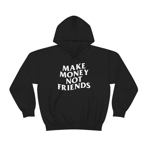Make Money Not Friends