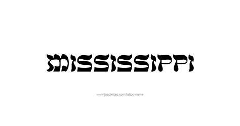 Mississippi USA State Name Tattoo Designs - Page 3 of 5 - Tattoos with Names