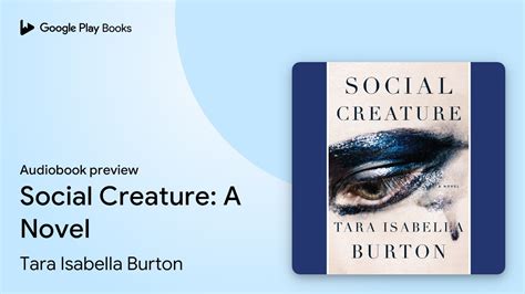 Social Creature A Novel By Tara Isabella Burton Audiobook Preview