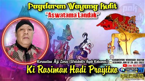 LIVE Wayang Kulit KI RASIMAN HADI PRAYITNO ASWATAMA LANDAK YouTube