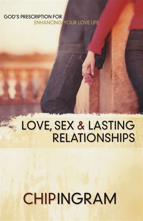 Love Sex And Lasting Relationships Ingram Chip Amazon Books