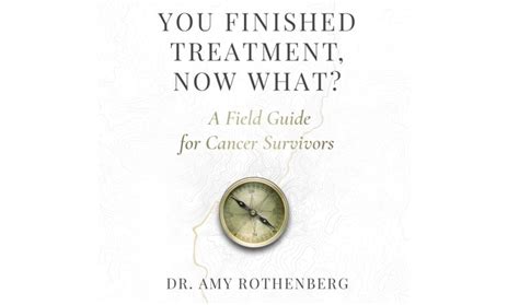 Books and Movies: You Finished Treatment, Now What? A Field Guide for ...