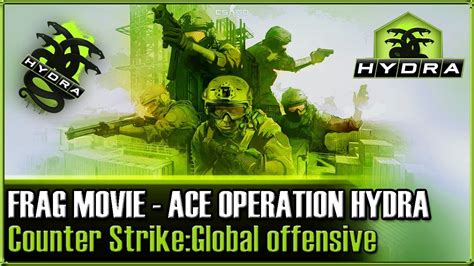 Frag Movie ACE Hydra Counter Strike Global Offensive YouTube