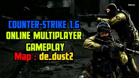 Counter Strike 1 6 Classic Gameplay De Dust2 1 Youtube