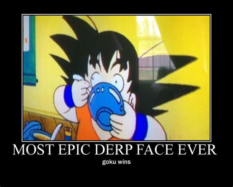 Gokus Epic Derp Poster By Msdbznerdakamarik6 On Deviantart