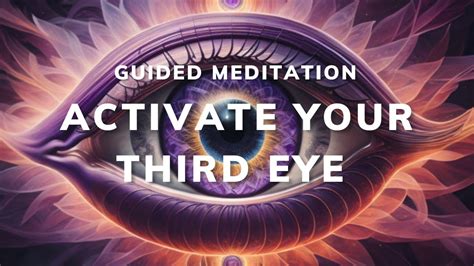 Awaken Your Third Eye Guided Meditation For Inner Vision Activation