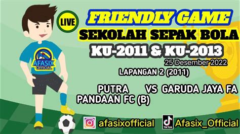 Live Lapangan 2 PUTRA PANDAAN B VS GARUDA JAYATOURNAMENT FRIENDLY GAME