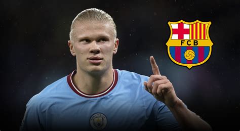 Erling Haaland Barcelona Manchester City Star Agent Teases £1billion