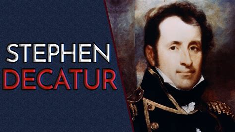 C Est QUI STEPHEN DECATUR Hissez Les Voiles YouTube