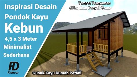 Pondok Kebun Sederhana Minimalis 4 5 X 3 Meter Desain Gubuk Di Kebun