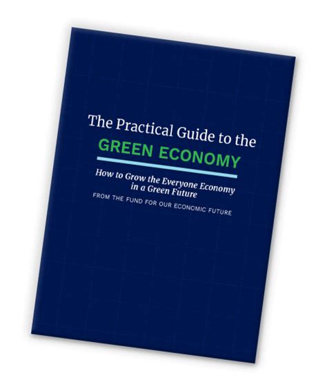 The Green Economy Is The Future Economy Fund For Our Economic Future