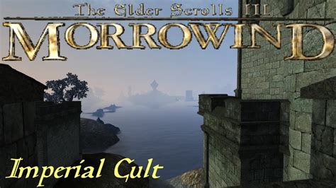 Morrowind Modded RP Episode 31 Imperial Cult YouTube