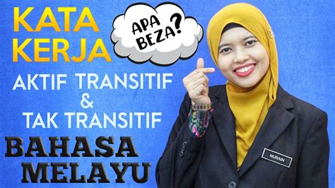 Kata Kerja Aktif Transitif Dan Aktif Tak Transitif Tatabahasa Bahasa Melayu Cikgu Nurain