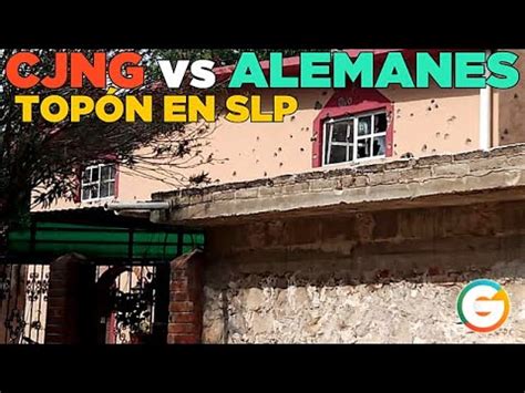 Cjng Y Los Alemanes Se Dan Un Top N En Guadalc Zar Slp Youtube