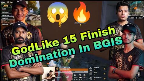 GodLike 15 Finish Domination In BGIS BGIS Grand Final YouTube