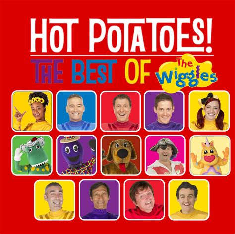 What If Every Wiggle Was In The O Hot Potatoes The Best Of The